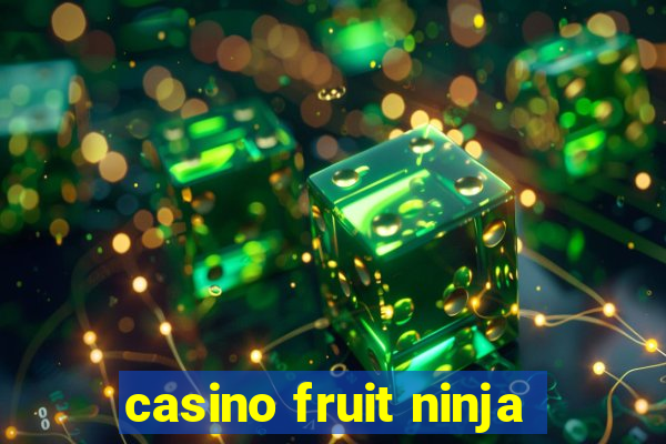 casino fruit ninja