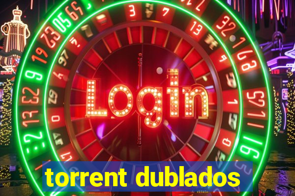 torrent dublados