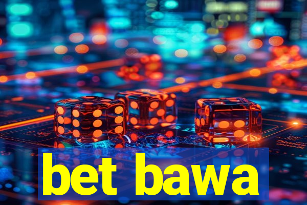 bet bawa