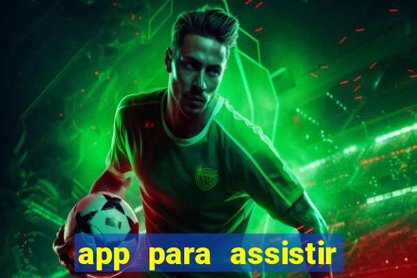 app para assistir todos os jogos de futebol