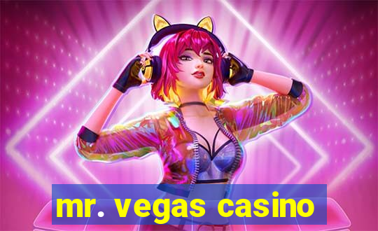 mr. vegas casino