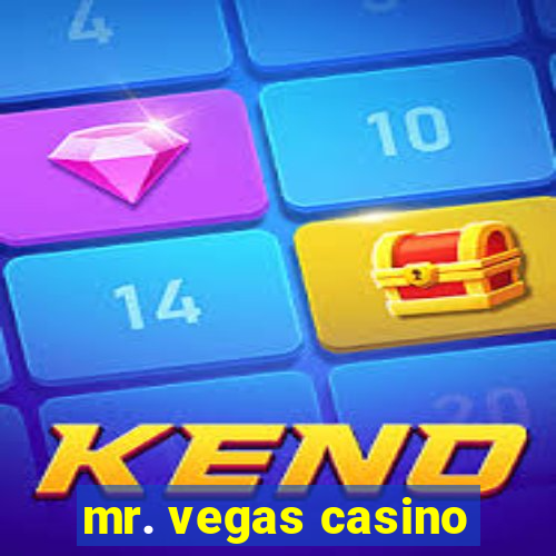 mr. vegas casino