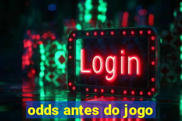 odds antes do jogo