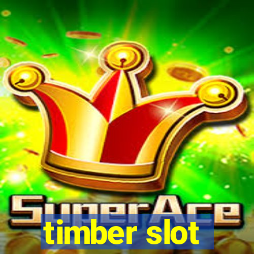 timber slot