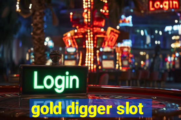 gold digger slot