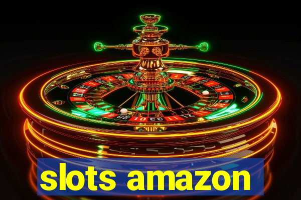 slots amazon