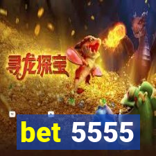 bet 5555