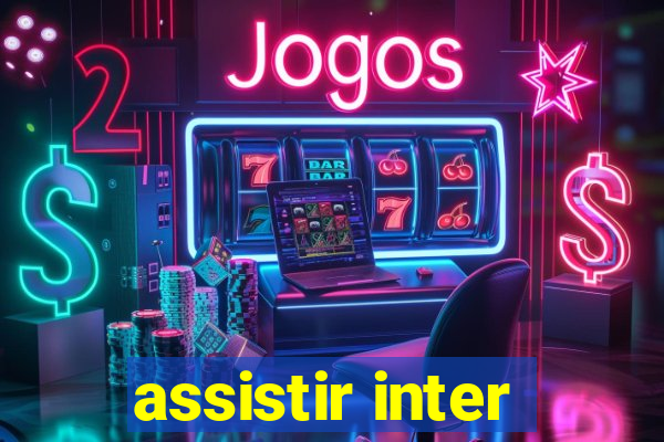 assistir inter