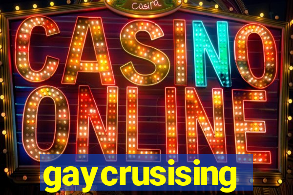 gaycrusising