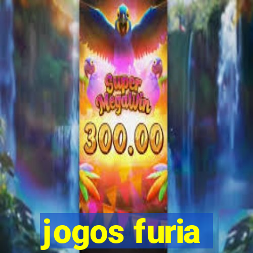 jogos furia