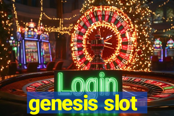 genesis slot