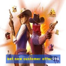 bet new customer offer590