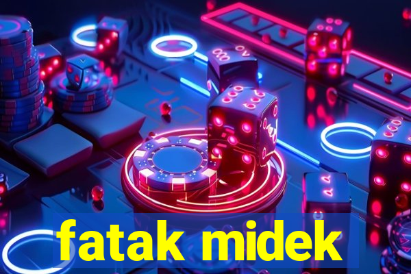 fatak midek