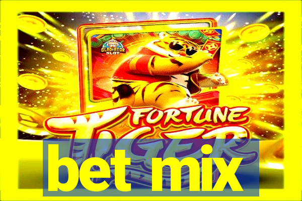 bet mix