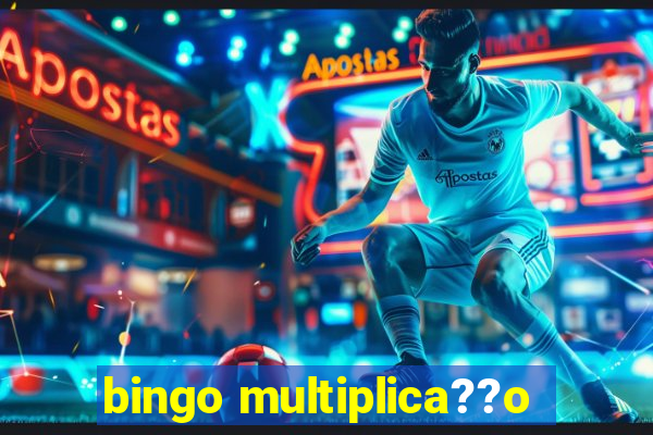 bingo multiplica??o