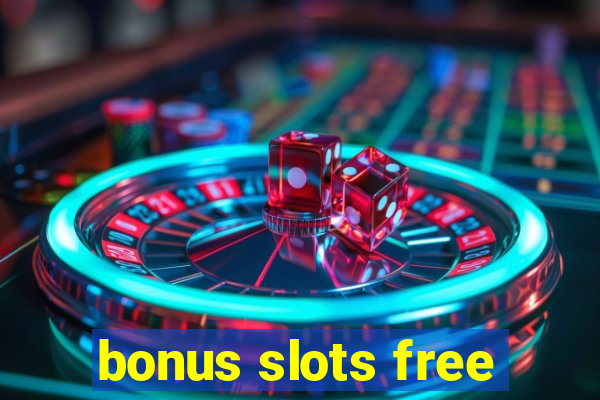 bonus slots free