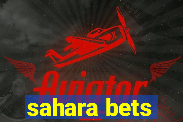 sahara bets