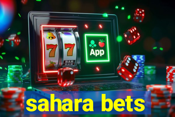 sahara bets