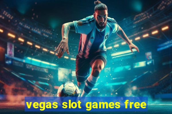 vegas slot games free