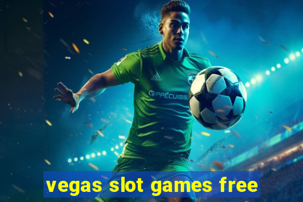 vegas slot games free