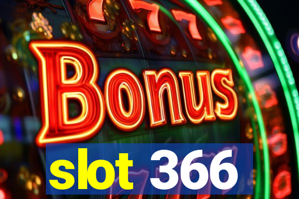 slot 366