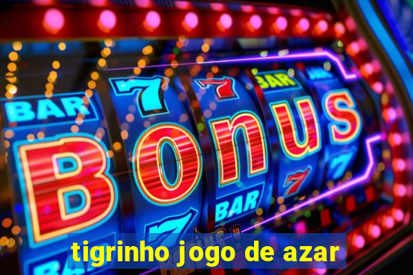 tigrinho jogo de azar