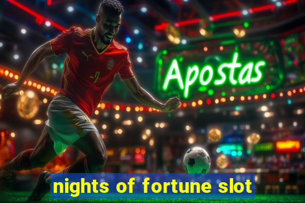 nights of fortune slot