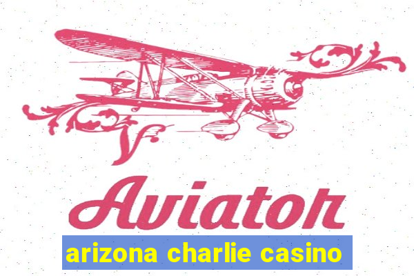 arizona charlie casino