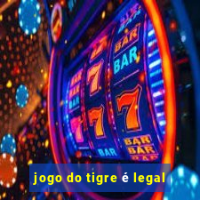 jogo do tigre é legal