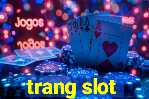 trang slot