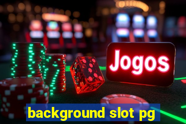 background slot pg