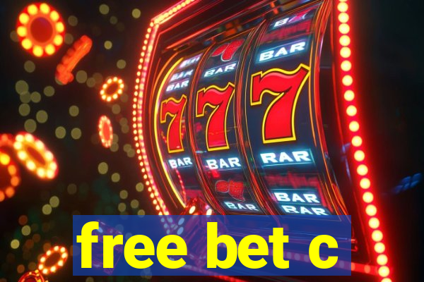 free bet c