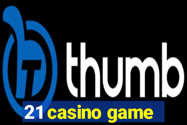 21 casino game