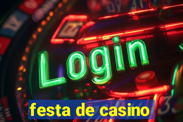 festa de casino