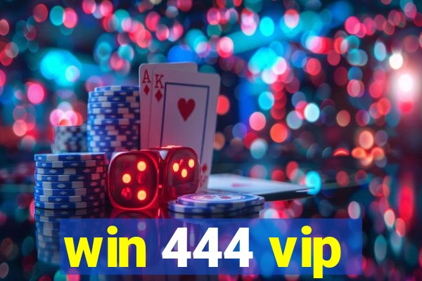 win 444 vip