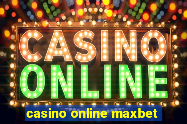 casino online maxbet