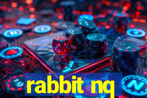 rabbit nq