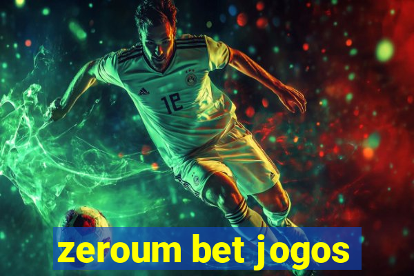 zeroum bet jogos