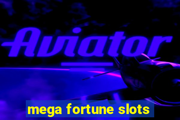 mega fortune slots