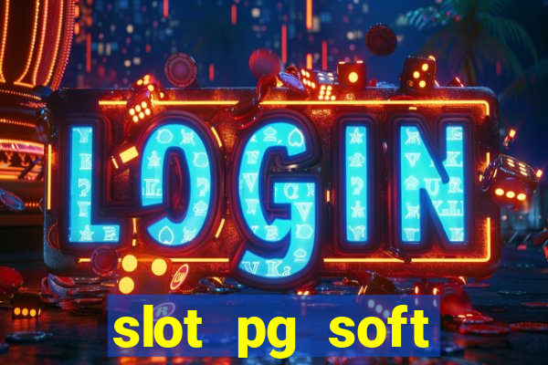 slot pg soft porcentagem grátis