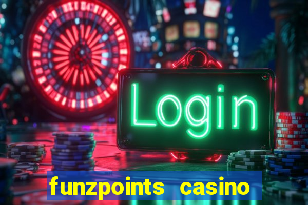 funzpoints casino log in