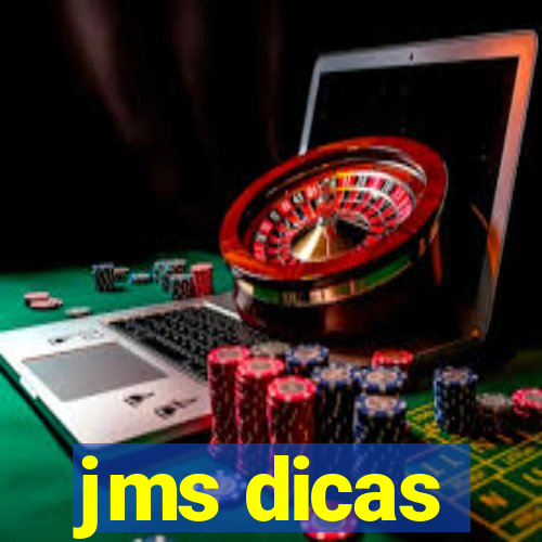 jms dicas