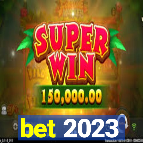 bet 2023