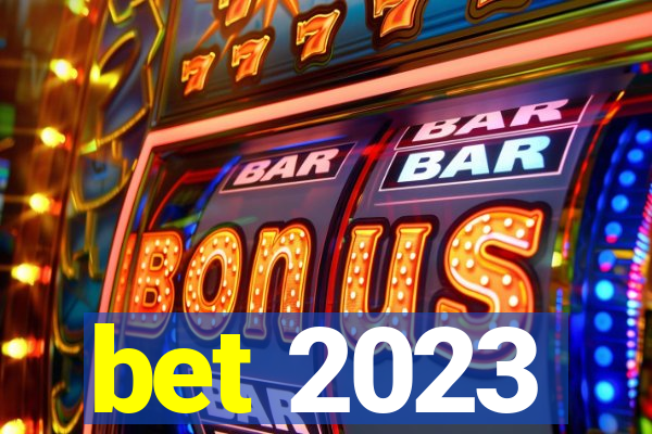 bet 2023