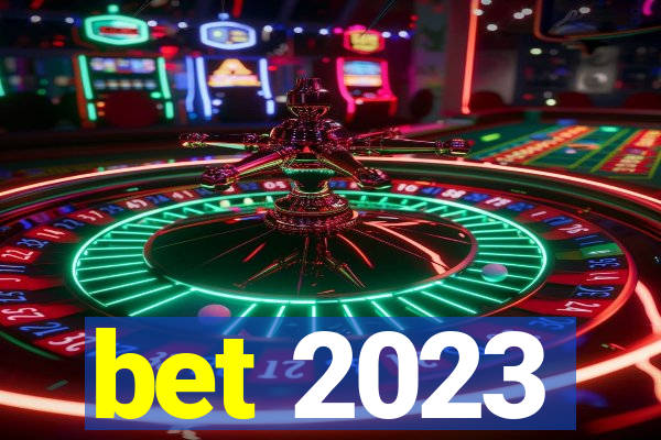 bet 2023