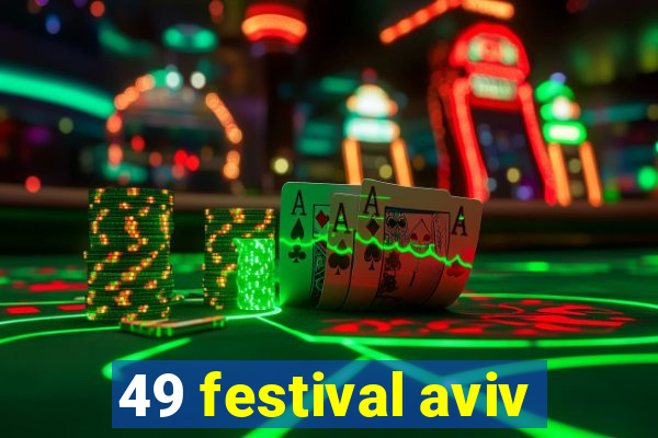 49 festival aviv