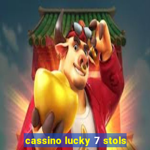 cassino lucky 7 stols