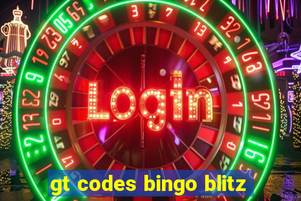 gt codes bingo blitz