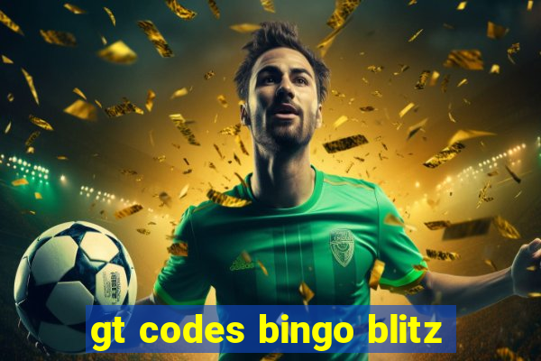 gt codes bingo blitz