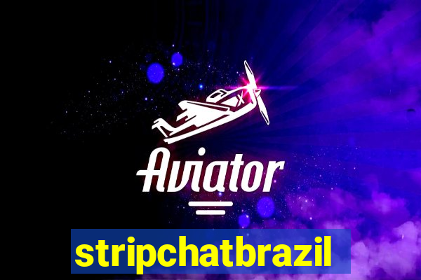 stripchatbrazil